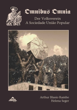 Omnibus Omnia: Der Volksverein – A Sociedade União Popular